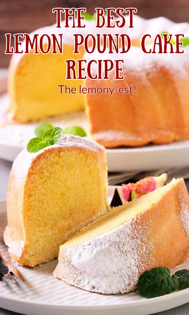 lemon pound cake text reads "the best lemon pound cake recipe. The lemony-est"