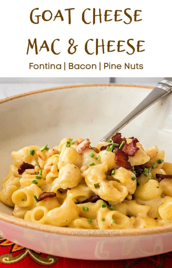 Pin image of a bowl of pasta topped with bacon. Text reads, "goat cheese mac and cheese. Fontina, bacon, pine nuts."