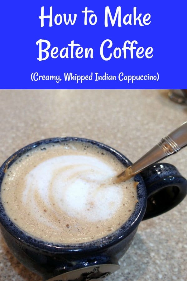 mug of beat coffee text reads how to make beaten coffee creamy whipped Indian cappuccino
