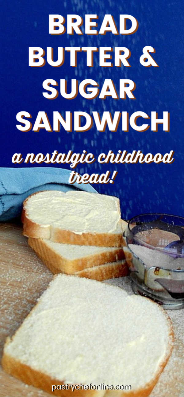 Bread, Butter and Sugar Sandwich A Nostalgic Childhood Treat