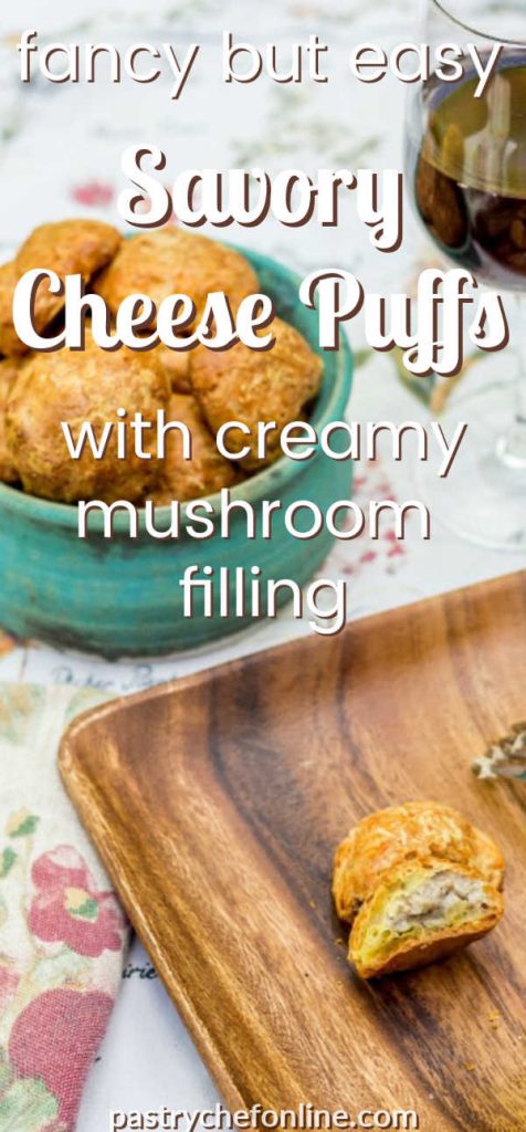 vertical image of bechamel filled gougeres text reads "fancy but easy Savory Cheese Puffs with creamy mushroom filling"