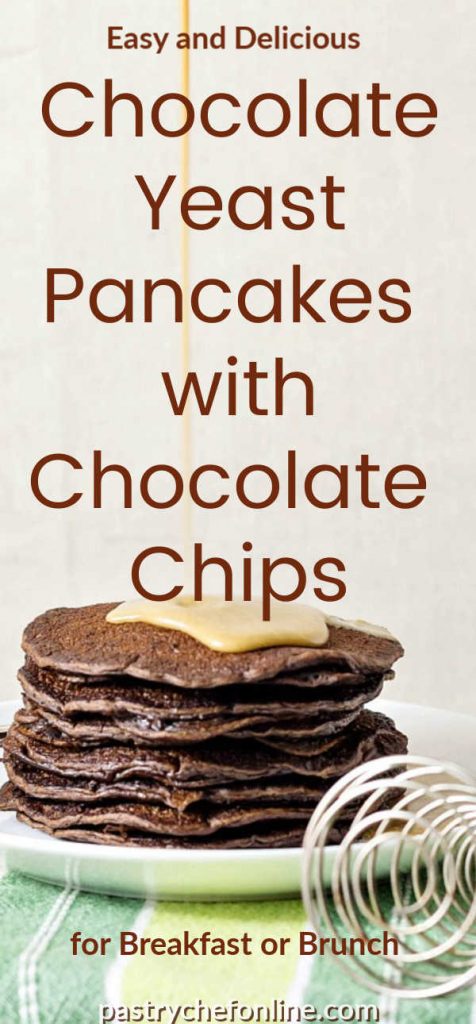 image of syrup pouring over a stack of chocolate pancakes. text reads "easy and delicious chocolate yeast pancakes with chocolate chips"