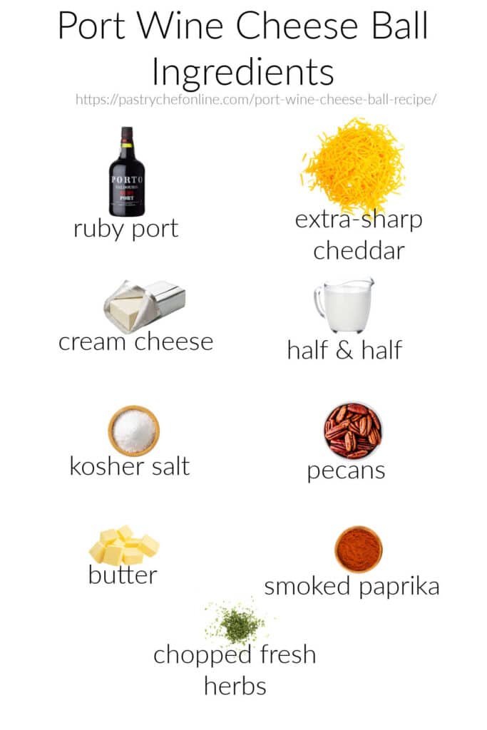 All the ingredients needed to make a port wine cheese ball: ruby port, extra sharp cheddar cheese, cream cheese, half & half, kosher salt, pecans, butter, hot smoked paprika, and fresh, chopped herbs.