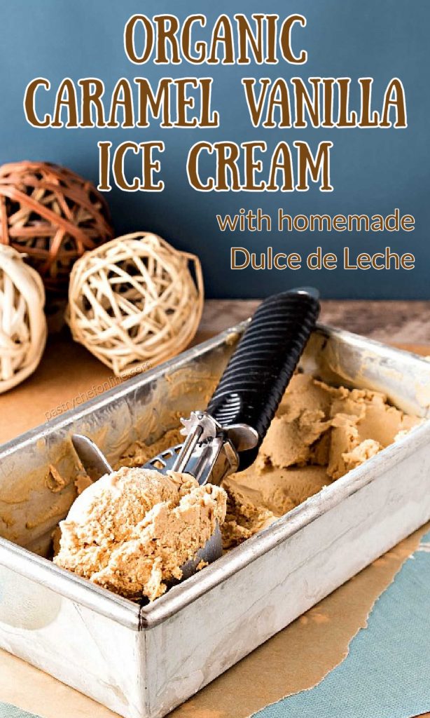 ice cream in a container with scooper. Text reads "homemade caramel vanilla ice cream with homemade dulce de leche"