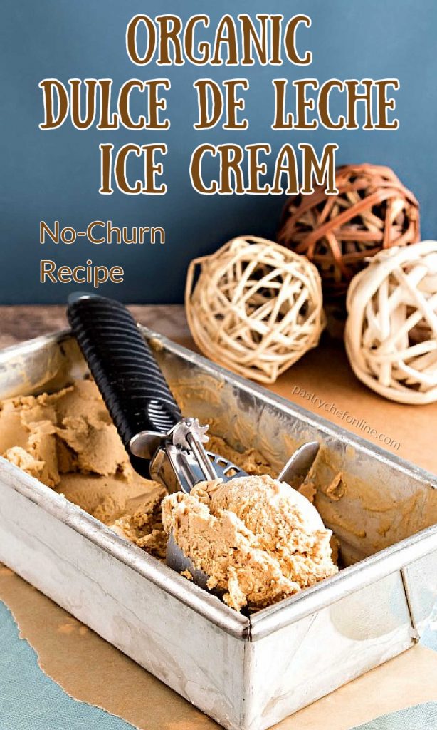 caramel ice cream in a container text reads "homemade dulce de leche ice cream no-churn recipe"