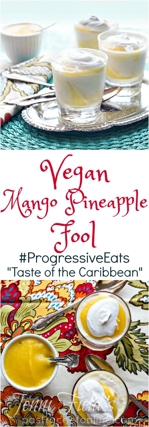 3 servings of mango pineapple fool on a silver platter and text reading: "Vegan Mango Pineapple Fool #progressiveEats "Taste of the Caribbean". "