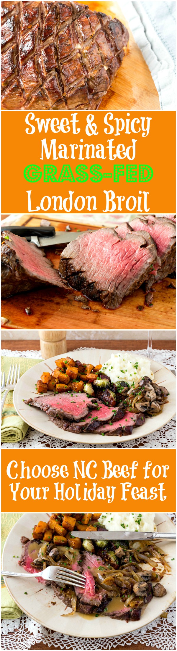 Collage of photos of beef with text reading: "Sweet & Spicy Marinated Grass-fed London Broil" and then "Choose NC Beef for Your Holiday Feast".