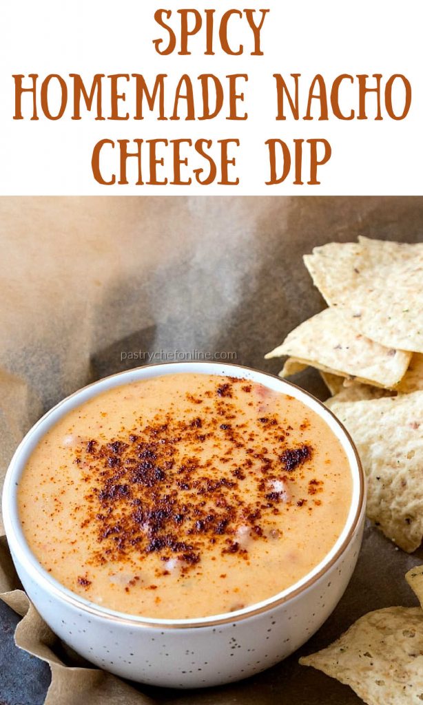 bowl of cheese dip text reads "spicy homemade nacho cheese dip"