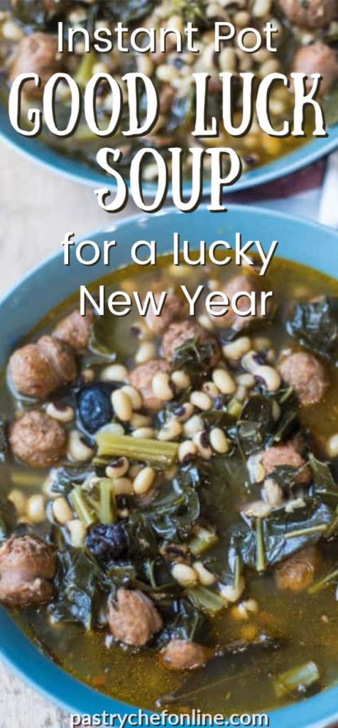 vertical image of soup with greens, beans, and sausage. text reads "Instant Pot Good Luck Soup for a lucky new year"