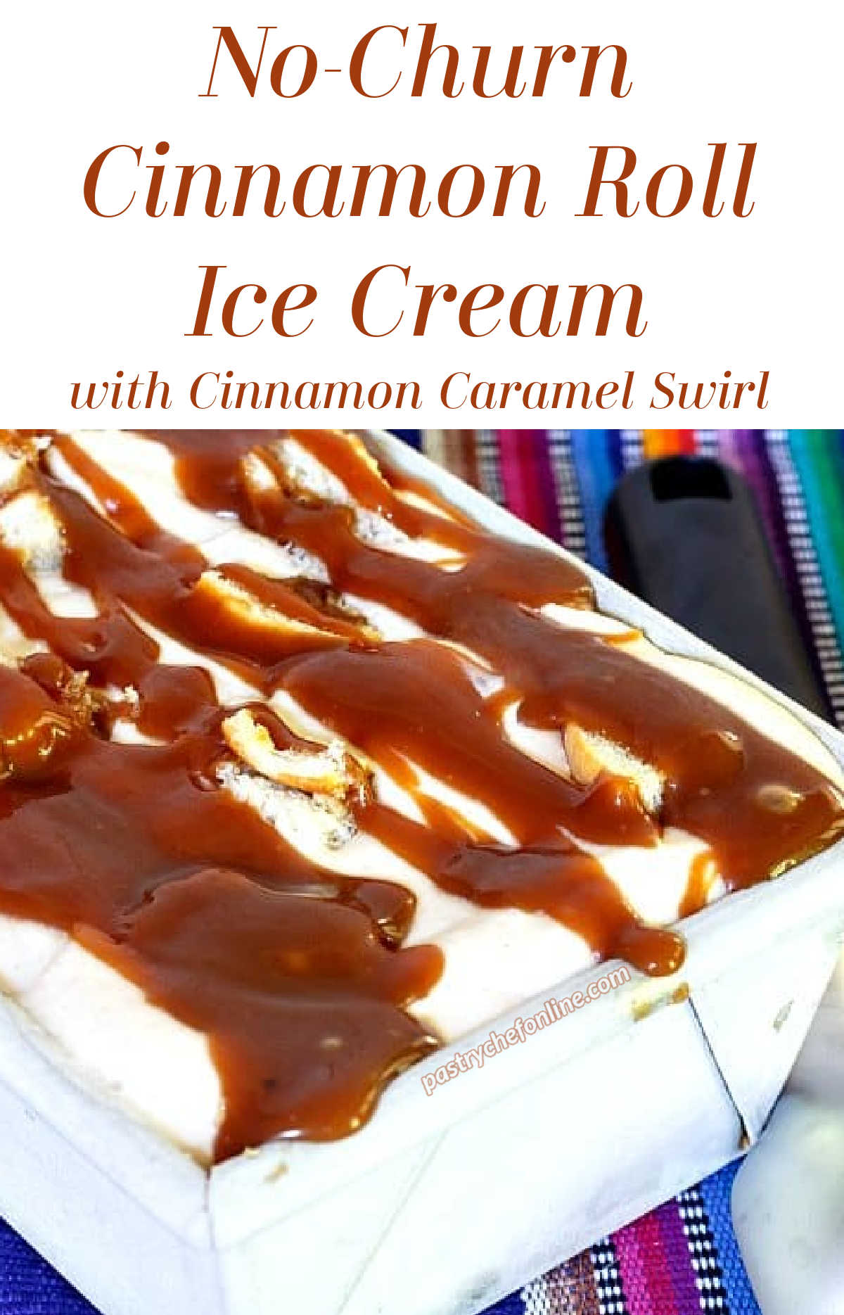 Caramel Cinnamon Roll Ice Cream Recipe Pastry Chef Online