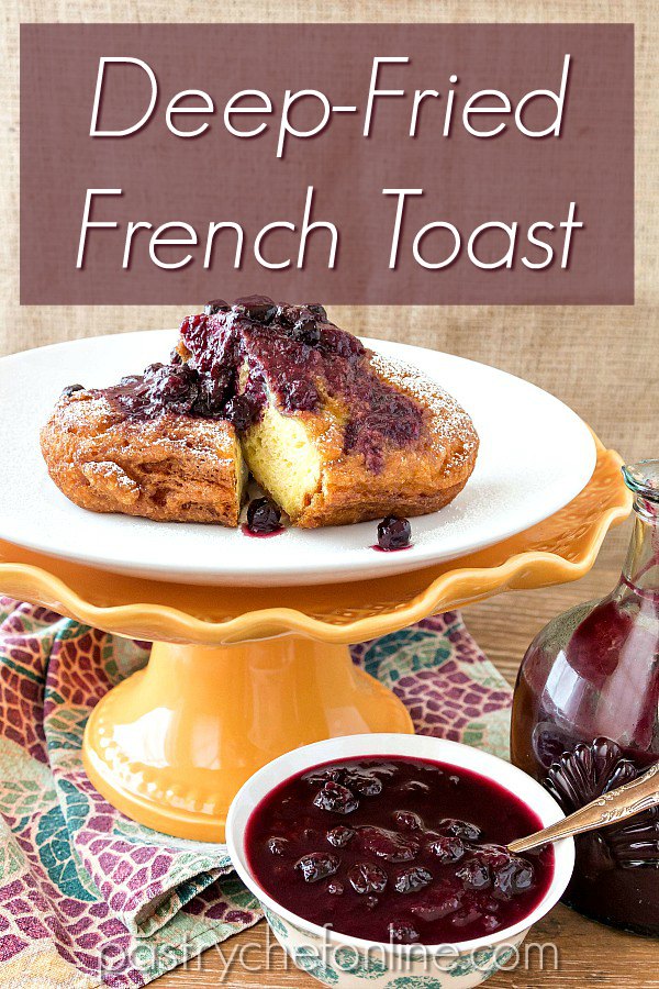 slice of deep fried french toast on a platter with fruit sauce text reads "deep fried french toast"