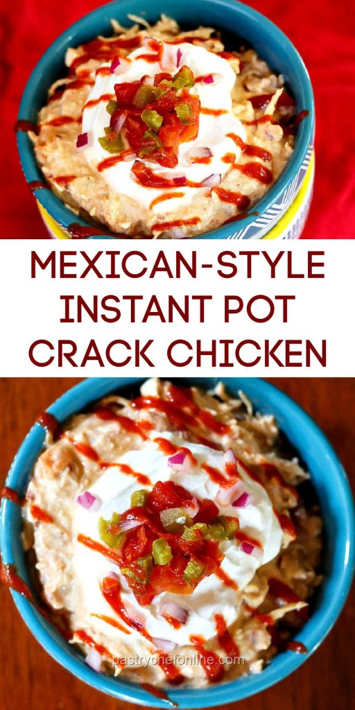 2 images of crack chicken in a bowl text reads "mexican-style instant pot crack chicken"