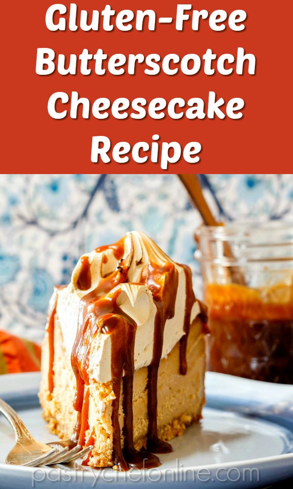 vertical image of slice of cheesecake with meringue and butterscotch sauce. Text reads Gluten-Free Butterscotch Cheesecake Recipe