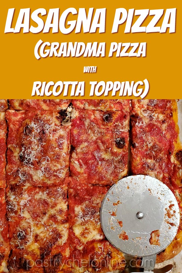 image of lasagna pizza with a pizza wheel. text reads "lasagna pizza (grandma pizza with ricotta topping)"