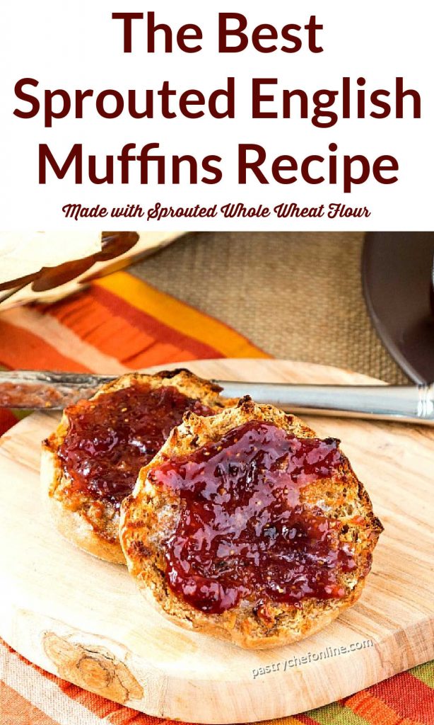 split English muffin with jam. Text reads, "the best sprouted English muffins recipe. Made with sprouted Whole Wheat Flour."