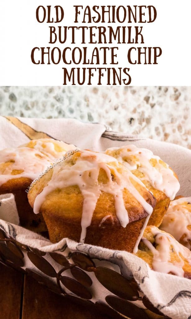 glazed chocolate chip muffins in a basket text reads "old fashioned buttermilk chocolate chip muffins"