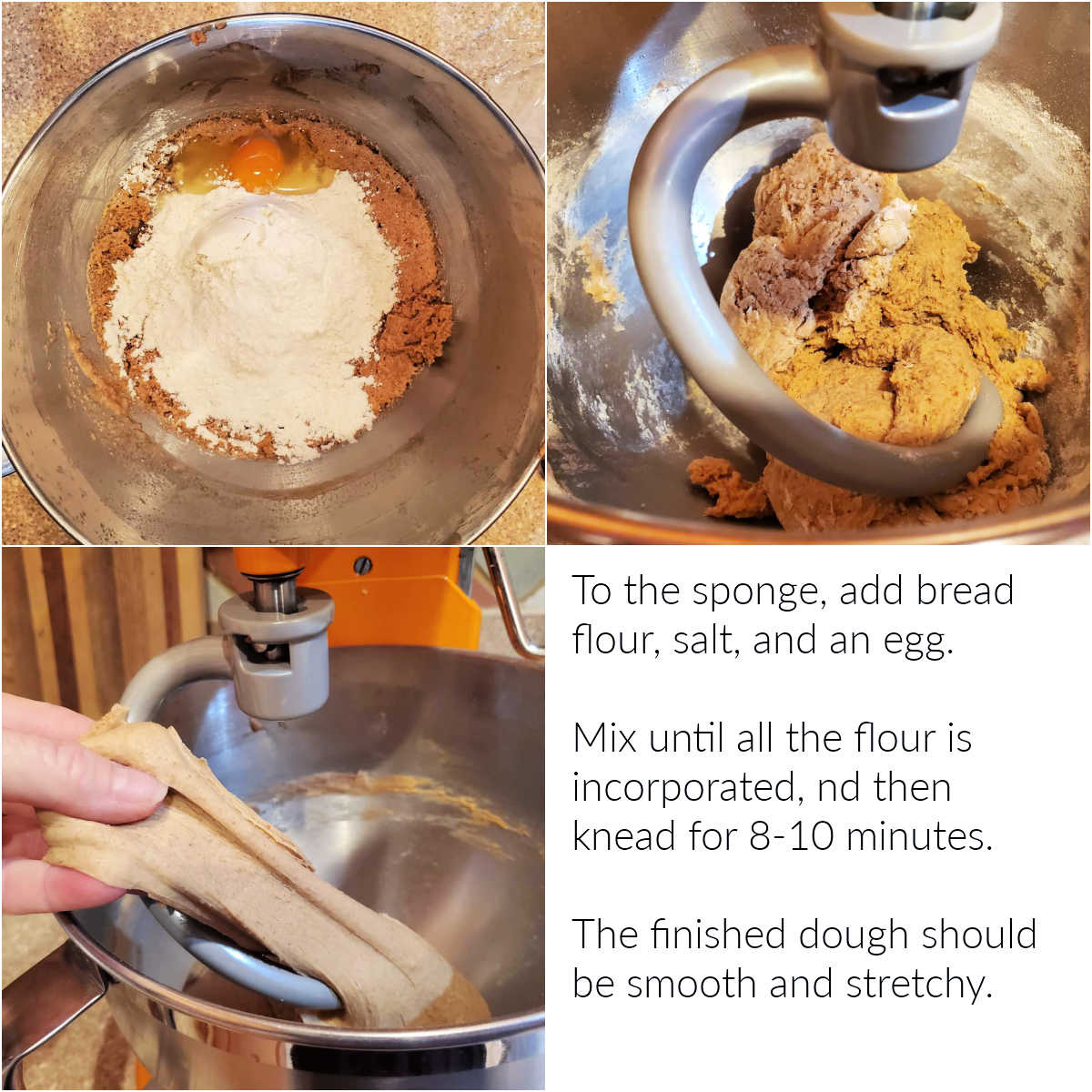 A collage of 3 images with text showing adding the rest of the ingredients to the sponge, mixing the dough, and kneading it until it is soft and stretchy.