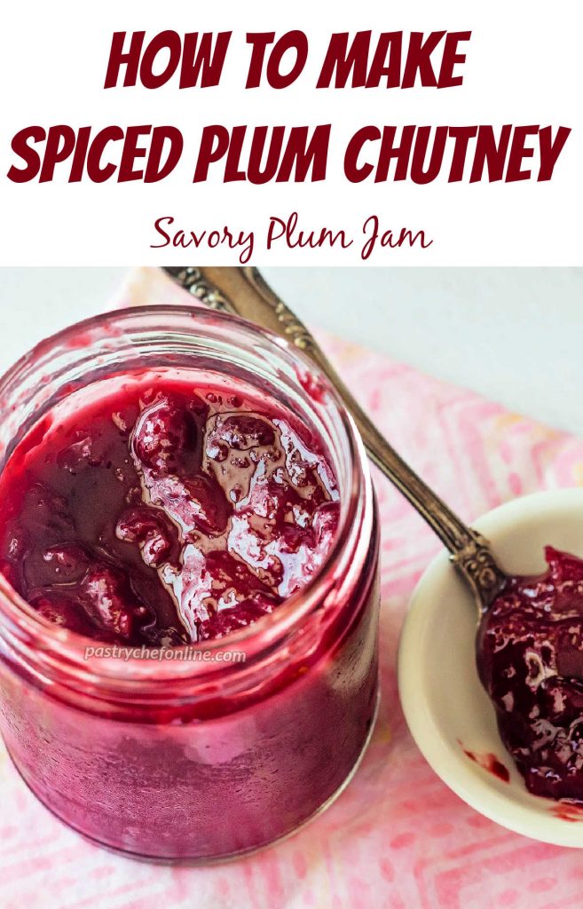 Jar filled with red jam. Text reads "how to make spiced plum chutney. Savory plum jam."