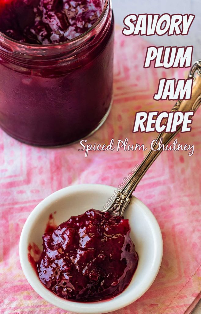 A jar of plum chutney with a spoonful of chutney on a white plate. Text reads, "savory plum jam recipe. Spiced plum chutney."
