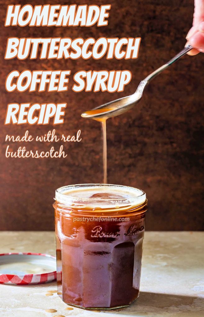 Jar of syrup with spoon and drizzle. Text overlay reads "homemade butterscotch coffee syrup recipe. Made with real butterscotch."