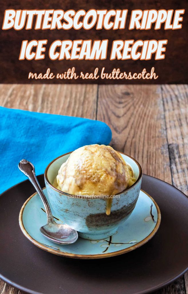 A bowl of ice cream on a brown plate with a spoon. Text reads "Butterscotch ripple ice cream recipe made with real butterscotch."