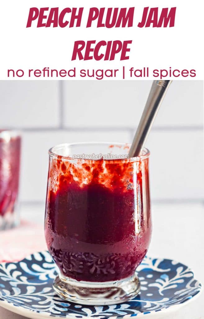 A jar of red jam on a blue plate. Text reads, "peach plum jam recipe. No refined sugar. Fall spices."
