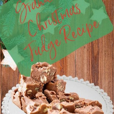 Grandma’s Christmas Fudge Recipe
