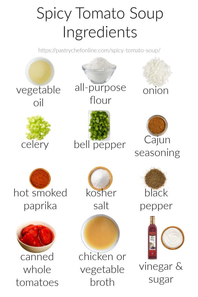 All the ingredients needed to make spicy tomato soup: vegetable oil, all-purpose flour, onion, celery, bell pepper, Cajun seasoning, hot smoked paprika, kosher salt, black pepper, canned whole tomatoes, chicken or vegetable broth, vinegar, and sugar.