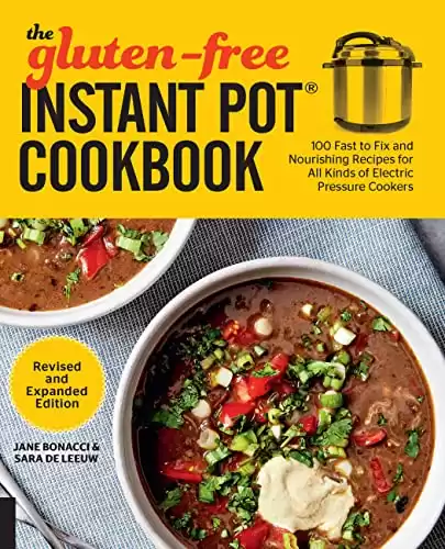 The Gluten-Free Instant Pot Cookbook Revised and Expanded Edition