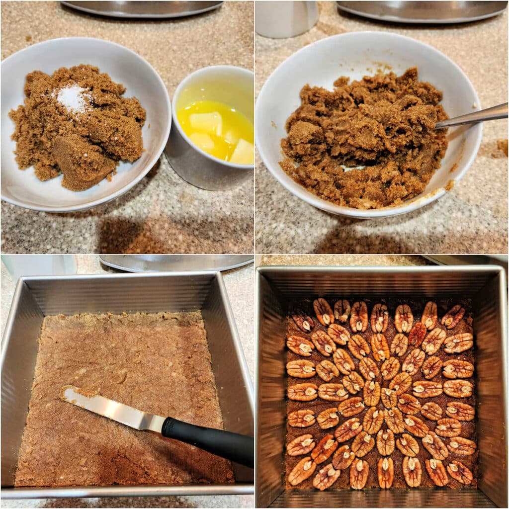 A collage of 4 images. The first is a bowl of brown sugar and a smaller bowl of melted butter. The second shows the brown sugar and butter mixed together with a small offset spatula. The third is the brown sugar mixture pressed into the bottom of a square baking pan. The last is an overhead image of the brown sugar mixture in the square pan topped with pecan halves in a decorative pattern.