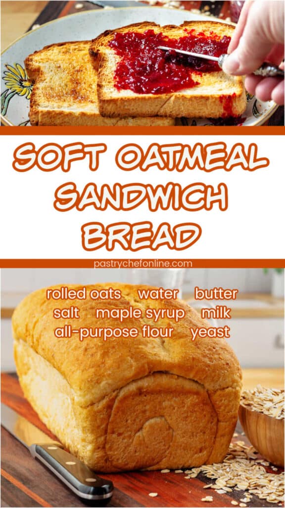 Pin image for the oatmeal bread featuring slices toasted with jam and the whole loaf on a cutting board. Text reads, "Soft Oatmeal Sandwich Bread."