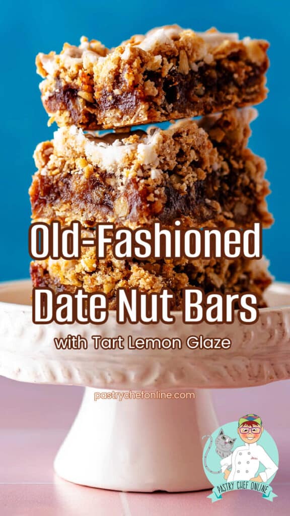 Three stacked date nut squares on a small, white pedestal. Text reads, "Old-Fashioned Date Nut Bars with Tart Lemon Glaze."